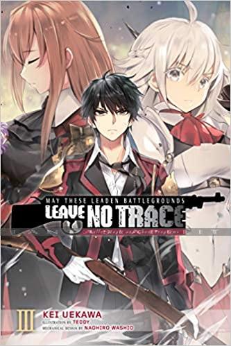 May These Leaden Battlegrounds Leave No Trace: Bullet Magic and Ghost Programs Light Novel 3