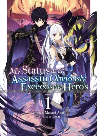 My Status as an Assassin Obviously Exceeds the Hero's Light Novel 1