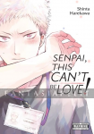 Senpai, This Can't Be Love!