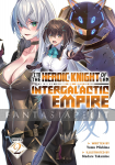 I'm the Heroic Knight of an Intergalactic Empire! Light Novel 2