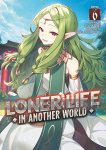 Loner Life in Another World Light Novel 06