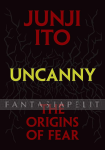 Uncanny: The Origins of Fear (HC)