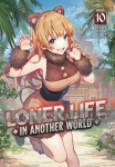 Loner Life in Another World Light Novel 10