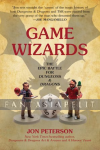 Game Wizards: The Epic Battle for Dungeons & Dragons