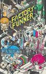 Factory Funner