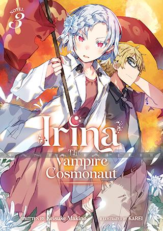 Irina: The Vampire Cosmonaut Novel 3
