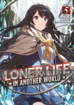 Loner Life in Another World Light Novel 05