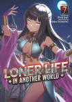 Loner Life in Another World Light Novel 07