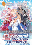 I Abandoned My Engagement Because My Sister is a Tragic Heroine Light Novel 1