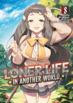 Loner Life in Another World Light Novel 08