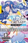 Our Last Crusade or the Rise of a New World Light Novel 13