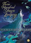 Lista-1- Three Hundred Years of Longing: Bu Jian Shang Xian San Bai Nian Novel 1