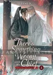 There's Something Wrong with the Chief: Du Zhu You Bing Novel 4 kuva on linkki tuotesivulle: There's Something Wrong with the Chief: Du Zhu You Bing Novel 4