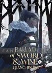 Ballad of Sword and Wine: Qiang Jin Jiu Novel 6 kuva on linkki tuotesivulle: Ballad of Sword and Wine: Qiang Jin Jiu Novel 6