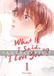 What If I Said, ''I Love You''? 1 kuva on linkki tuotesivulle: What If I Said, ''I Love You''? 1